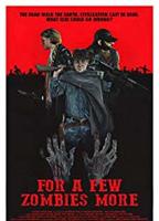 FOR A FEW ZOMBIES MORE