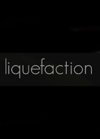 LIQUEFACTION
