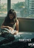 SLEEP WITH YOUR EYES OPEN