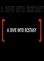 A DIVE INTO ECSTASY