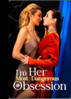 I'M HER MOST DANGEROUS OBSESSION