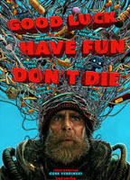 GOOD LUCK, HAVE FUN, DON'T DIE