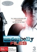 UNDERBELLY FILES: INFILTRATION