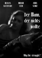 DER MANN, DER NICHTS WOLLTE