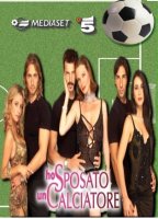 HO SPOSATO UN CALCIATORE