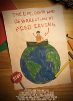 THE LIFE, DEATH AND RESURRECTION OF FRED IRVING