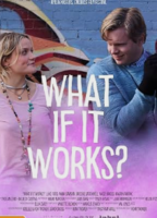 WHAT IF IT WORKS?