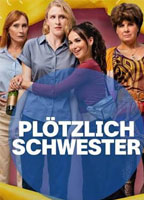 PLOTZLICH SCHWESTER