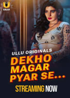 DEKHO MAGAR PYAAR SE