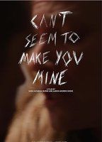 CAN'T SEEM TO MAKE YOU MINE