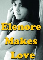 ELENORE MAKES LOVE