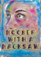 HOOKER WITH A HACKSAW