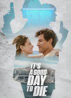 IT'S A GOOD DAY TO DIE