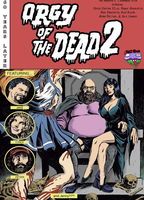 ORGY OF THE DEAD 2