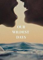 OUR WILDEST DAYS