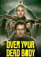 OVER YOUR DEAD BODY