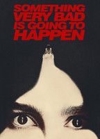 SOMETHING VERY BAD IS GOING TO HAPPEN