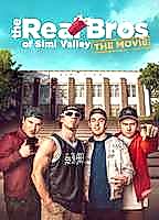 THE REAL BROS OF SIMI VALLEY: THE MOVIE